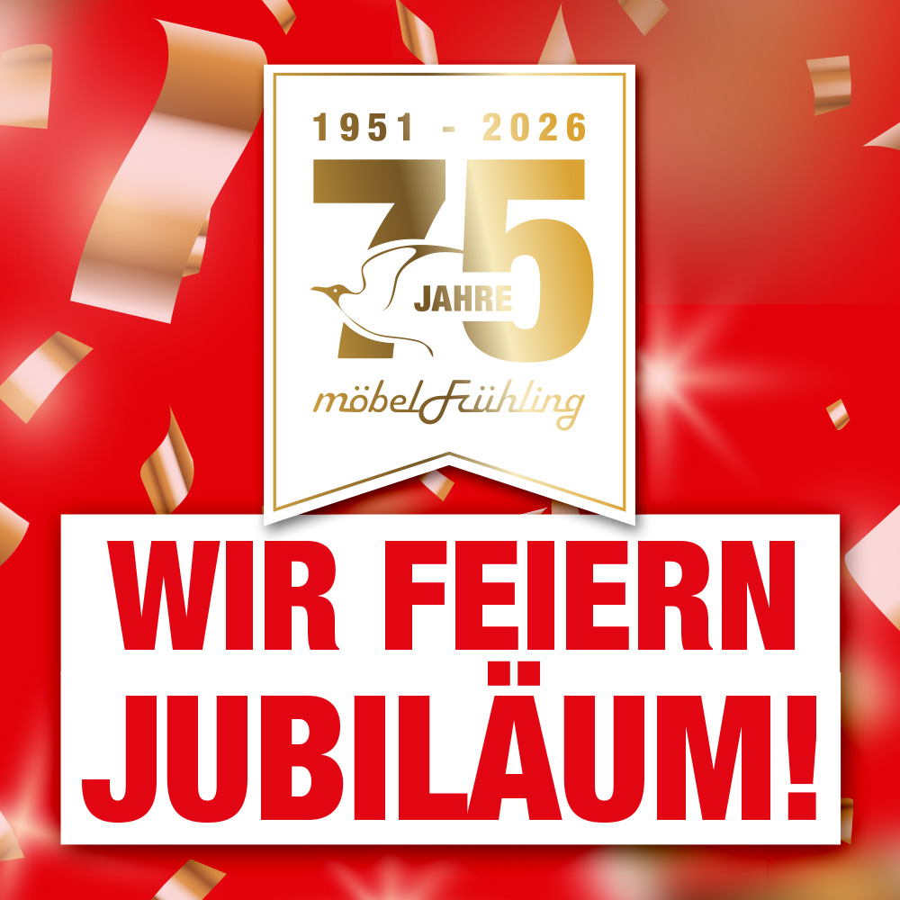 Wir feiern 75 Jahre Möbel Frühling!